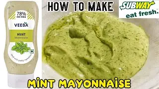 PAKWAAN #318 - HOW TO MAKE MINT MAYONNAISE | JUST AS SUBWAY |घर में कैसे बनाये पुदीने की चटनी रैसिपी
