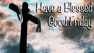 HAPPY GOOD FRIDAY -2021 STATUS