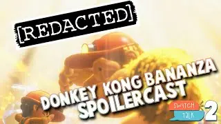 Donkey Kong Bananza Spoilercast  | Switch Talk 2 Podcast Ep.8