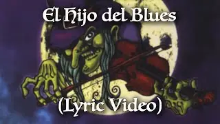 M&auml;go de Oz - El Hijo del Blues (Lyric Video Oficial)