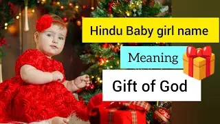Hindu baby girl name meaning GIFT OF GOD ll  Baby girl names