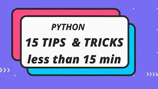 Python Best 15 Tips and Tricks in just 15 minutes