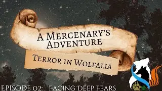 Wolf Episode 2: Facing Deep Fears