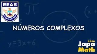 Provas Resolvidadas EEAr - Números Complexos 2(2010 - 2021)