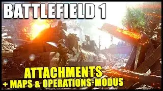 Attachments, Maps & Operations-Modus ► Battlefield 1 News