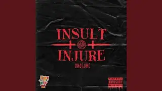 Insult Injure: Omolomo