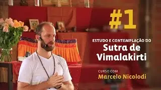 Estudo e Contemplação do Sutra de Vimalakirti #1 | Curso com Marcelo Nicolodi
