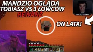 MANDZIO ogląda TOBIASZ vs 3 ŁOWC&Oacute;W - REWANŻ (minecraft speedrun)