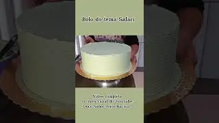 Decorando bolo do tema Safari, v&iacute;deo completo no meu canal 💚