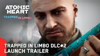 Atomic Heart: Trapped in Limbo DLC#2 &mdash; трейлер запуска
