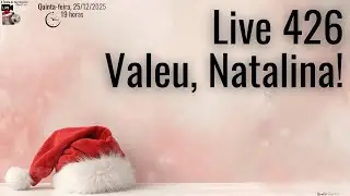 Live 426. Valeu, Natalina! Live de perguntas e respostas