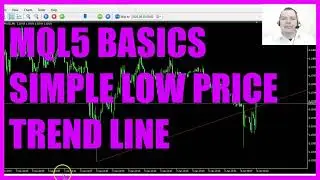 LEARN MQL5 TUTORIAL BASICS - 90 SIMPLE LOW PRICE TREND LINE