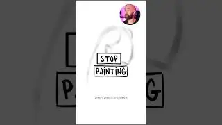 Stop painting...