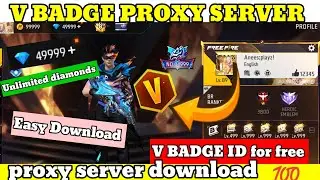 How to Download Free Fire V Badge Proxy Server 🔥 | Full Guide 2025
