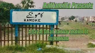 Kamoke Railway Station || Railfanning At Small Town Of Gujranwala || RailFanZilla