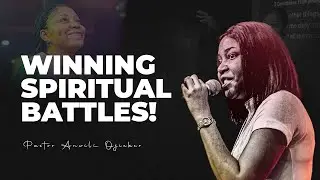 How to Win Spiritual Battles & Enter Your Next Level - Pastor Anwinli Ojeikere