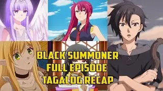 FULL EPISODE BLACK SUMMONER TAGALOG