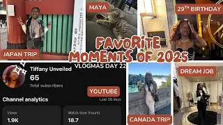 VLOGMAS DAY 22: FAVORITE MOMENTS OF 2025
