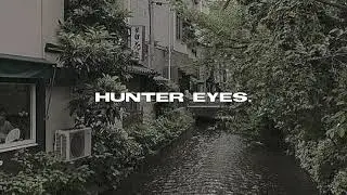 [ 👁 ] HUNTER EYES !