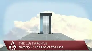 Assassin's Creed: Revelations - The Lost Archive - Memory 7 - End of the Line