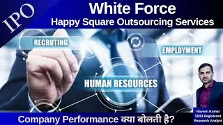 White Force IPO | Happy Square Outsourcing Services Limited Analysis | GMP | Review | IPO