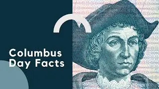 Columbus Day Facts: Unveiling Christopher Columbus's Legacy | Holiday Facts