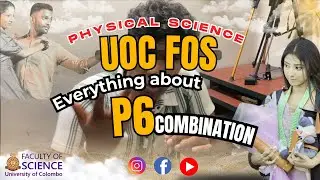 P6 Combination එක ගැන හැමදෙයක්ම | Physical Science |UOC FOS