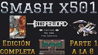 Smash x501: Jugando a la demo de GIGASWORD en NintendoSwitch (Edici&oacute;n completa Parte 1 a la 8).