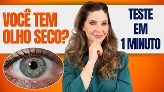 Voc&ecirc; Tem Olho Seco? Teste em 1 Minuto!