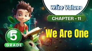 We Are One | Wise Values Grade 5 | Chapter 11 | IP Study