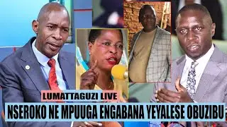 Luttamaguzi Semakula Live: Nsereko Ne Mpuuga Engabana Yeyalese Obuzibu 