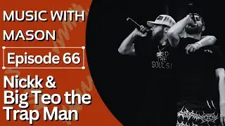 Interview W/ @NickWit2ks & Big Teo The Trap Man