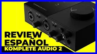 Komplete Audio 2 REVIEW EN ESPA&Ntilde;OL (Primeras Impresiones) | Interfaz de Audio para Home Studio