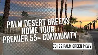 Inside Palm Desert Greens | Resort-Style 55+ Living in the Heart of Palm Desert 🌴