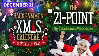 Dec 21: The Backgammon XMAS Calendar (The 21-Point)