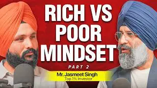 Why Hard Work Still Keeps You Poor | Conversations with Jasmeet Siingh | 