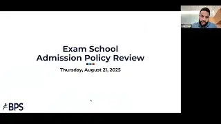 Boston Public Schools' Exam Schools Policy Webinar | August 21, 2025