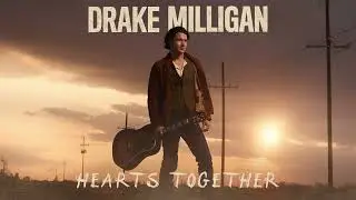 Drake Milligan - Hearts Together (Official Audio)
