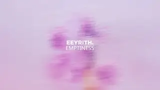 eeyrith - Emptiness