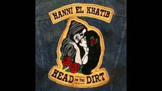 Hanni El Khatib - Head In The Dirt