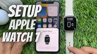 How To Setup The Apple Watch Series 7 With iPhone (Beginners Guide)