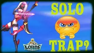 Lords Mobile   SOLO TRAP
