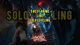 5 Best Anime like Solo Leveling #anime #trending