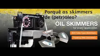 Why Skim?  Why the Tube?  Why Oil Skimmers, Inc?