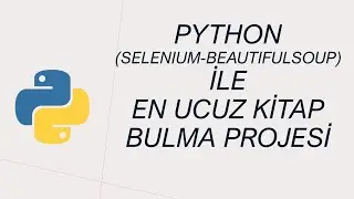 En Ucuz Kitap Bulma Projesi ( Python Selenium / BeautifulSoup Dersleri )