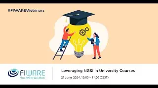 FIWARE Webinar: Leveraging NGSI in University Courses