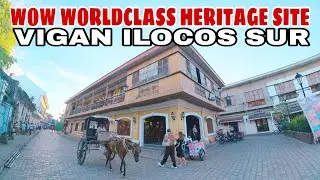 WOW GRABE ANG GANDA DITO SA VIGAN CITY ILOCOS SUR. A UNESCO WORLD HERITAGE SITE