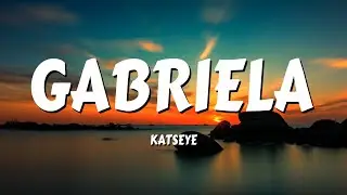 KATSEYE - Gabriela (Lyrics)