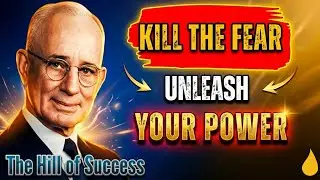 How to Conquer Fear Forever | Napoleon Hill