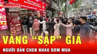 Cận cảnh hàng dài người xếp hàng mua vàng khi giá “sập” | Tin tức 24h